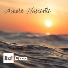 Amore Nascente, 2018, Rai Com